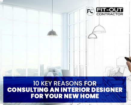 10 Key Reasons for Consulting an Interior Designer for Your New Home